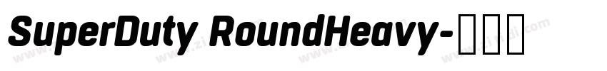 SuperDuty RoundHeavy字体转换